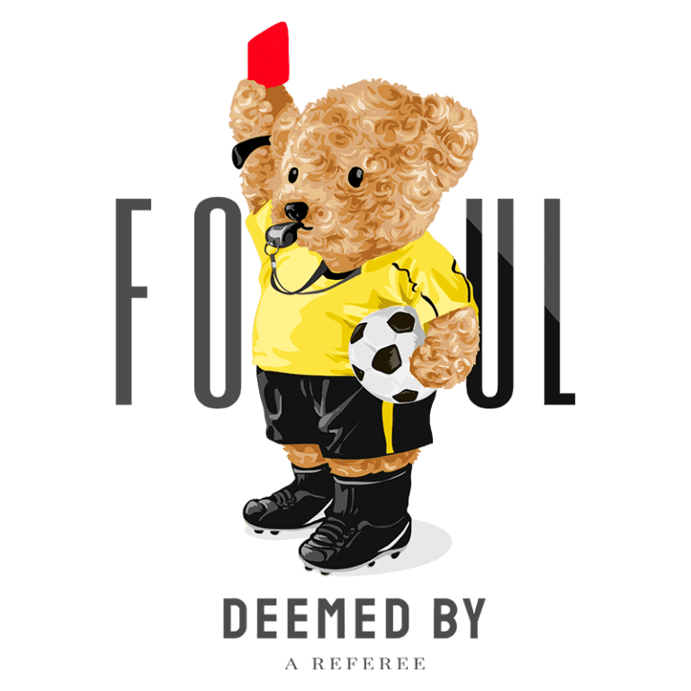 Ilustração de um urso de pelúcia vestindo um uniforme de árbitro de futebol, segurando um cartão vermelho e um apito, com uma bola de futebol ao lado. Texto "FOUL" e "DEEMED BY A REFEREE" em destaque.