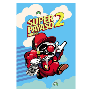 Capa do jogo "Super Payaso 2 Drunk" com um palhaço caricatural em um fundo azul com nuvens. O personagem, vestido com um macacão vermelho e chapéu, segura uma garrafa e faz um gesto divertido. O título do jogo está destacado na parte superior da imagem.