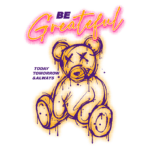 Ilustração de um urso de pelúcia estilizado com traços artísticos, acompanhado das palavras "Be Grateful" e "Today Tomorrow & Always". A arte combina cores vibrantes em um design moderno, transmitindo uma mensagem de gratidão e positividade.