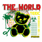 Imagem de arte urbana com um ursinho de pelúcia preto, expressão triste e olhos em 'X', cercado por elementos gráficos como um globo terrestre, um símbolo de biotecnologia e spray de tinta verde. O texto "THE WORLD TOXIC" aparece em vermelho, destacando a temática de contaminação e crítica social. Ideal para roupas de estilo streetwear.
