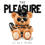 Ursinho de pelúcia estilizado com óculos escuros e roupas de couro, sentado com um chicote ao lado, acompanhado da frase "THE PLEASURE IS ALL MINE". Ideal para produtos de moda alternativa ou itens divertidos.