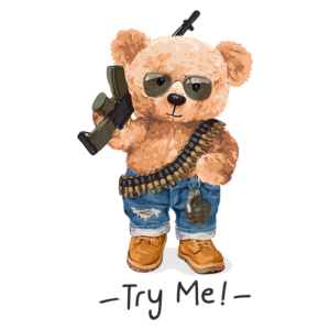 Urso de pelúcia estilizado com óculos escuros, segurando um fuzil e usando um cinto de balas, calças jeans rasgadas e botas, com uma granada pendurada e a frase "Try Me!" abaixo.