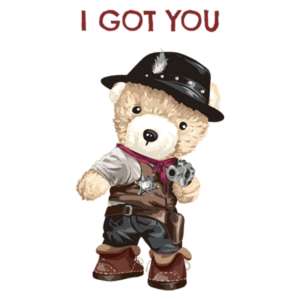 Urso de pelúcia vestido de cowboy com chapéu e pistola, acompanhado da frase "I GOT YOU". Ideal para produtos infantis ou decoração temática.