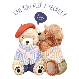 Dois ursos de pelúcia fofos, um usando um chapéu vermelho e uma camisa listrada, e o outro com um chapéu bege e uma camisa listrada. A imagem inclui a frase "Can you keep a secret?" e uma resposta "Yes!" em um balão de fala. Ideal para produtos infantis e decoração.