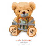 Urso de pelúcia fofo preso com fita adesiva e um dispositivo explosivo, com as palavras "HELP" e "ME" nas patas. Texto abaixo diz "cute hostage" e uma mensagem motivacional sobre não deixar o passado controlar você.