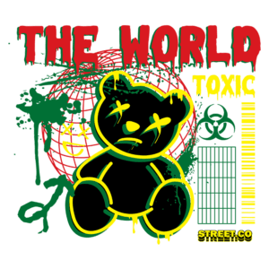 Ilustração de um urso de pelúcia estilo grafite em fundo verde, com elementos como a Terra, símbolos de toxicidade e texto "THE WORLD TOXIC", destacando uma estética urbana e crítica.