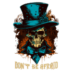 Ilustração de um crânio estilizado usando um chapéu alto azul, com laço e detalhes florais, em um fundo vibrante. A frase "Don't be afraid" está escrita em letras grandes e impactantes, evocando um tema de Halloween ou estética gótica.