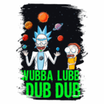 Personagens de desenho animado Rick e Morty em fundo espacial, com planetas e estrelas. Rick, com cabelo azul e jaleco branco, expressa entusiasmo, enquanto Morty parece assustado. Texto em destaque: "Wubba Lubb Dub Dub".