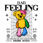 Ursinho de pelúcia colorido com expressão triste, acompanhado de texto estilizado "BAD FEELING" e elementos gráficos como estrelas e uma grade de fundo, representando a ideia de sentimentos negativos. Design moderno e artístico, inspirado na cultura pop dos anos 90.