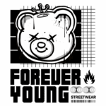 Ilustração de um urso estilizado com uma coroa, acompanhado do texto "FOREVER YOUNG STREETWEAR". O design apresenta um estilo urbano e moderno, ideal para moda streetwear.