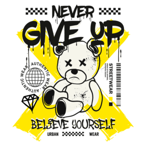 Design gráfico de streetwear com um urso de pelúcia, apresentando as frases "NEVER GIVE UP" e "BELIEVE YOURSELF", em um fundo amarelo e elementos gráficos urbanos. Ideal para moda urbana e expressões de autoconfiança.