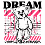 Ilustração de um urso de pelúcia estilizado em preto e branco, com detalhes em rosa e uma expressão triste. O fundo apresenta uma parede de tijolos e grafites, com as palavras "DREAM" e "KEEP MOVING FORWARD" destacadas. Ideal para temas de arte urbana e motivação.