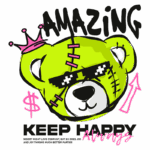 Ursinho estilizado em verde neon com óculos escuros e coroa, acompanhado de frases motivacionais sobre felicidade e alegria. Ideal para produtos de moda ou decoração.