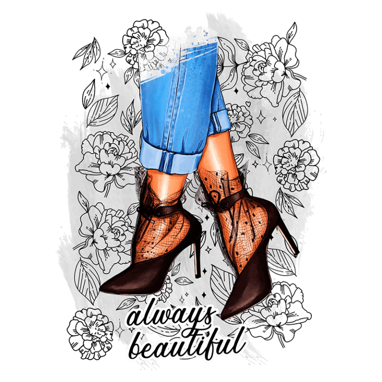 Ilustração de um par de sapatos de salto alto pretos com meia-calça de rede, combinados com uma calça jeans dobrada. O fundo apresenta um padrão floral delicado, complementado pela frase "always beautiful". A imagem destaca a elegância e o estilo moderno da moda feminina.