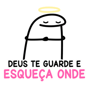 Imagem de um personagem cartoon com um halo, abraçando-se, acompanhado da frase "Deus te guarde e esqueça onde". Ideal para expressar carinho e proteção.