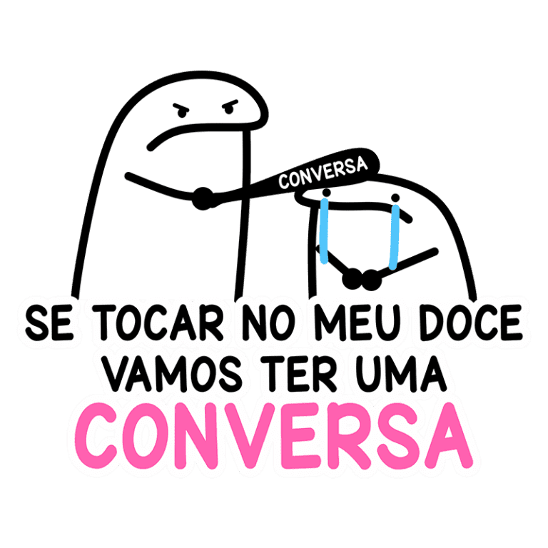 Desenho divertido com dois personagens branco e um texto em português que diz "Se tocar no meu doce, vamos ter uma conversa". O personagem da esquerda parece zangado, segurando um item com a palavra "CONVERSA", enquanto o personagem da direita demonstra tristeza. Ideal para humor e temas de amizade.