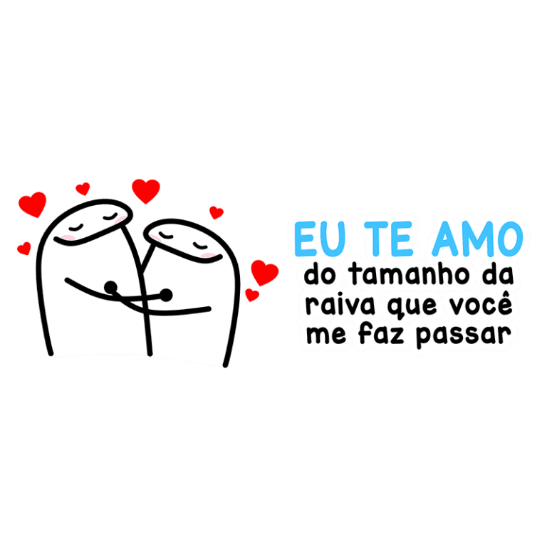 Ilustração de dois personagens se abraçando com corações ao redor, acompanhada da frase "Eu te amo do tamanho da raiva que você me faz passar", simbolizando amor e humor em relacionamentos.