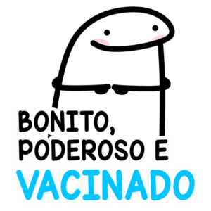 Personagem estilizado em forma de figura branca com rosto simpático, segurando as mãos e exibindo a frase "Bonito, Poderoso e Vacinado" em letras coloridas. Ideal para promover a importância da vacinação de maneira divertida.