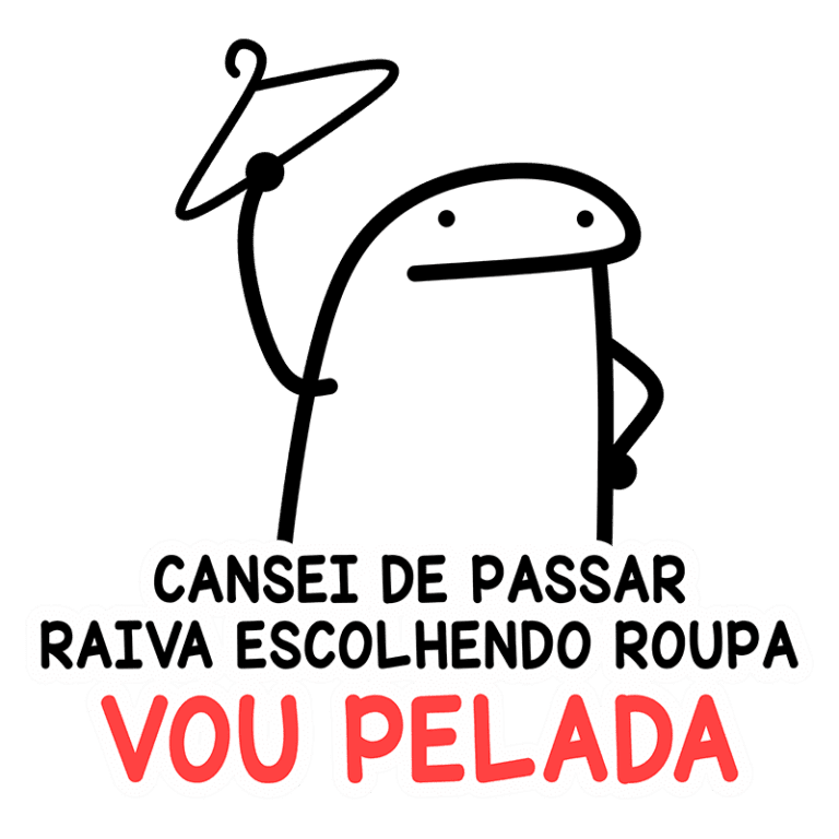 Personagem desenhado com expressão de frustração segurando um cabide, acompanhado pela frase "Cansei de passar raiva escolhendo roupa, vou pelada". Ilustração humorística sobre a dificuldade de escolher roupas.