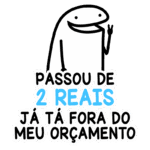 Ilustração divertida de um personagem sorridente com a frase "Passou de 2 reais, já tá fora do meu orçamento", refletindo humor sobre controle financeiro e gastos.