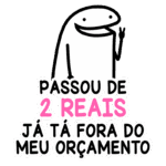 Personagem cartoon sorridente com texto em destaque “Passou de 2 Reais, já tá fora do meu orçamento”, ilustrando a preocupação com gastos excessivos.