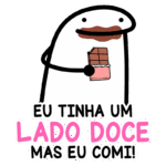 Personagem divertido segurando um chocolate, com a frase "Eu tinha um lado doce, mas eu comi!" em destaque, transmitindo humor e leveza.