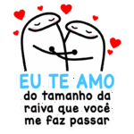 Desenho de dois personagens abraçados, rodeados por corações vermelhos, com a frase "Eu te amo do tamanho da raiva que você me faz passar". Ideal para expressar sentimentos de amor e humor em relacionamentos.