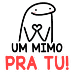 Imagem de um personagem divertido com um sorriso, fazendo um gesto de coração com as mãos, acompanhado do texto "Um mimo pra tu!" em cores vibrantes. Ideal para expressar carinho e afeto.