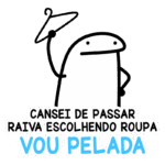 Desenho de um personagem com um cabide na mão, expressando frustração com a frase "Cansei de passar raiva escolhendo roupa, vou pelada" em letras grandes e coloridas. Ideal para ilustrar o tema de escolha de roupas e humor na moda.