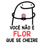 Personagem divertido segurando uma flor com a frase "Você não é flor que se cheire", transmitindo uma mensagem leve e humorística em um estilo gráfico atraente. Ideal para postagens nas redes sociais ou produtos relacionados a relacionamentos e autoajuda.