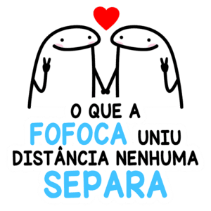 Ilustração de dois personagens fofos segurando as mãos, com um coração acima deles. O texto abaixo diz "O que a fofoca uniu, distância nenhuma separa", enfatizando a ideia de amizade e união entre pessoas.