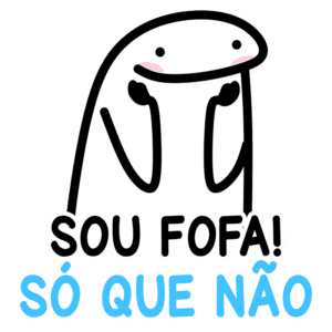 Desenho de uma figura com aparência de fantasma, com a expressão facial alegre e as mãos levantadas, acompanhada do texto "Sou fofa! Só que não". Ideal para uso em memes e redes sociais.