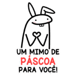Ilustração de um coelho fofo com um sorriso, segurando as patas em forma de coração, acompanhada da frase "Um mimo de Páscoa para você!" em letras coloridas, representando a celebração da Páscoa e a troca de carinho.