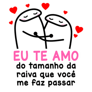 Ilustração de dois personagens abraçados, com corações ao redor, acompanhada da frase "Eu te amo do tamanho da raiva que você me faz passar". Ideal para expressar amor e humor nas redes sociais.