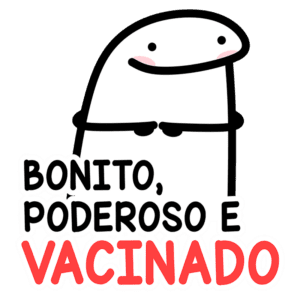 Imagem de um personagem cartoon com um sorriso, acompanhado do texto "Bonito, Poderoso e Vacinado", promovendo uma mensagem positiva sobre vacinação.