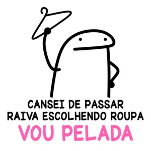 Desenho de personagem com um cabide, expressando frustração com a escolha de roupas, acompanhado do texto "CANSEI DE PASSAR RAIVA ESCOLHENDO ROUPA VOU PELADA". Ideal para discussão sobre estilo e autocuidado.