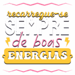 Texto em destaque que diz "Recarregue-se sempre de boas energias", em um design colorido com ícones de raios, transmitindo uma mensagem positiva e motivacional.