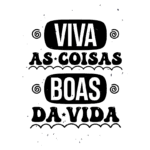 Texto em destaque "Viva as coisas boas da vida" em um design gráfico criativo, com elementos decorativos que transmitem positividade e alegria. Ideal para inspirações motivacionais e reflexões sobre a vida.