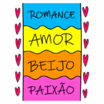 Imagem colorida com quatro palavras relacionadas ao amor: "Romance", "Amor", "Beijo" e "Paixão", rodeadas por corações. Ideal para temas de relacionamentos e sentimentos românticos.