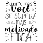 Frase motivacional "quanto mais você se supera, mais motivado fica", em uma arte tipográfica criativa com elementos decorativos.