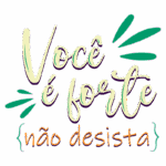 Texto motivacional "Você é forte, não desista" em estilo artístico, transmitindo uma mensagem de encorajamento e resiliência. Ideal para inspirações e postagens motivacionais.