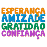 Texto colorido em letras 3D destacando as palavras "Esperança", "Amizade", "Gratidão" e "Confiança", representando valores positivos e sentimentos importantes.