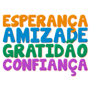 Texto colorido em letras 3D destacando as palavras "Esperança", "Amizade", "Gratidão" e "Confiança", representando valores positivos e sentimentos importantes.