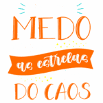 Texto motivacional em letra cursiva colorida com a frase "Não tenha medo de errar, as estrelas nascem do caos". Ideal para inspirar e fortalecer a autoafirmação.