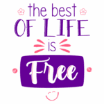 Texto motivacional colorido com a frase "o melhor da vida é grátis", com elementos gráficos como flores e rostos sorridentes, transmitindo uma mensagem positiva sobre a felicidade nas coisas simples da vida.