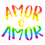 Texto colorido "AMOR É AMOR" em estilo vibrante, simbolizando diversidade e inclusão. Ideal para campanhas de amor e aceitação.
