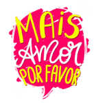 Texto colorido e estilizado com a frase "Mais Amor por Favor" dentro de um balão de diálogo rosa, simbolizando uma mensagem de positividade e conexão emocional.