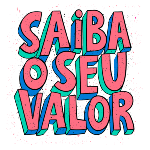 Texto colorido em estilo gráfico com a frase "Saiba o seu valor", destacando a importância da autoestima e autoconhecimento.