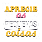 Texto colorido com a frase "Aprecie as pequenas coisas", destacando a importância de valorizar os momentos simples da vida. Ideal para motivação e reflexão.