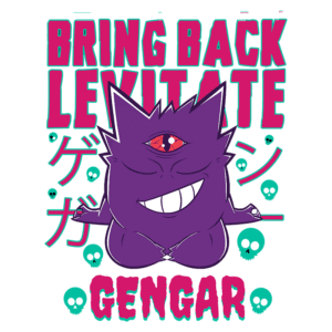 Desenho de Gengar, Pokémon roxo com um sorriso grande e um olho adicional na testa, acompanhado do texto "BRING BACK LEVITATE" e "ゲンガー" em cores vibrantes, com elementos gráficos de caveirinhas ao fundo.
